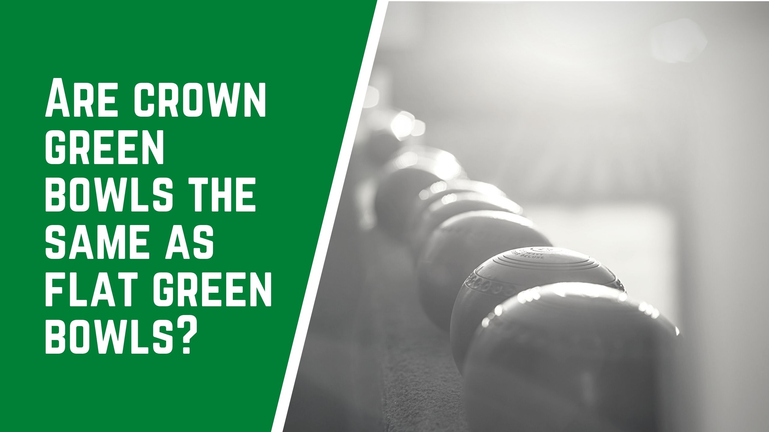 Are crown green bowls the same as flat green bowls - Are Crown Green Bowls The Same As Flat Green Bowls? | Answered!