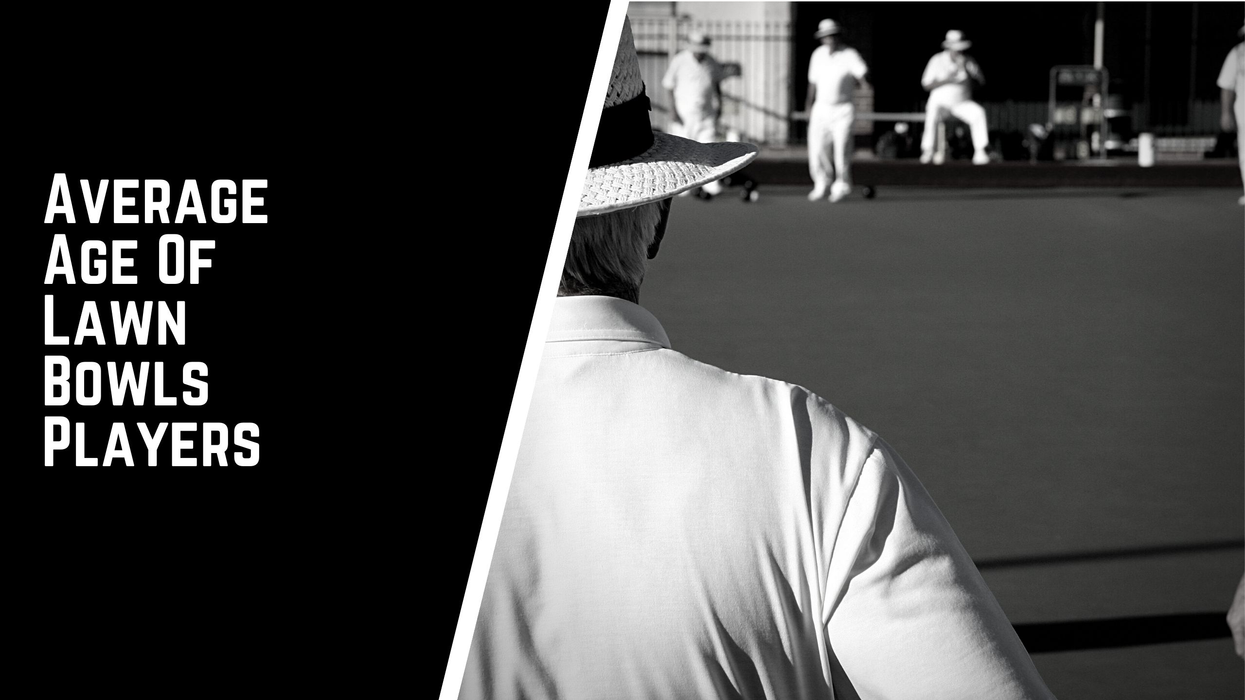 Average age of lawn bowls players - Average Age Of Lawn Bowls Players | A Simple Guide