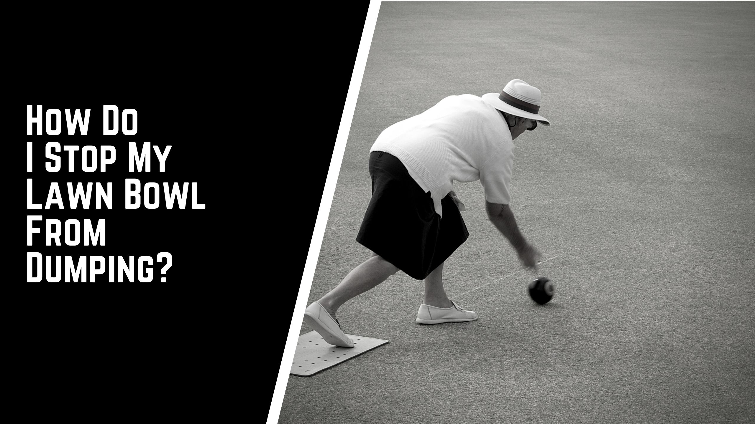 How do i stop my lawn bowl from dumping - How Do I Stop My Lawn Bowl From Dumping? | A Complete Guide On How To Fix!