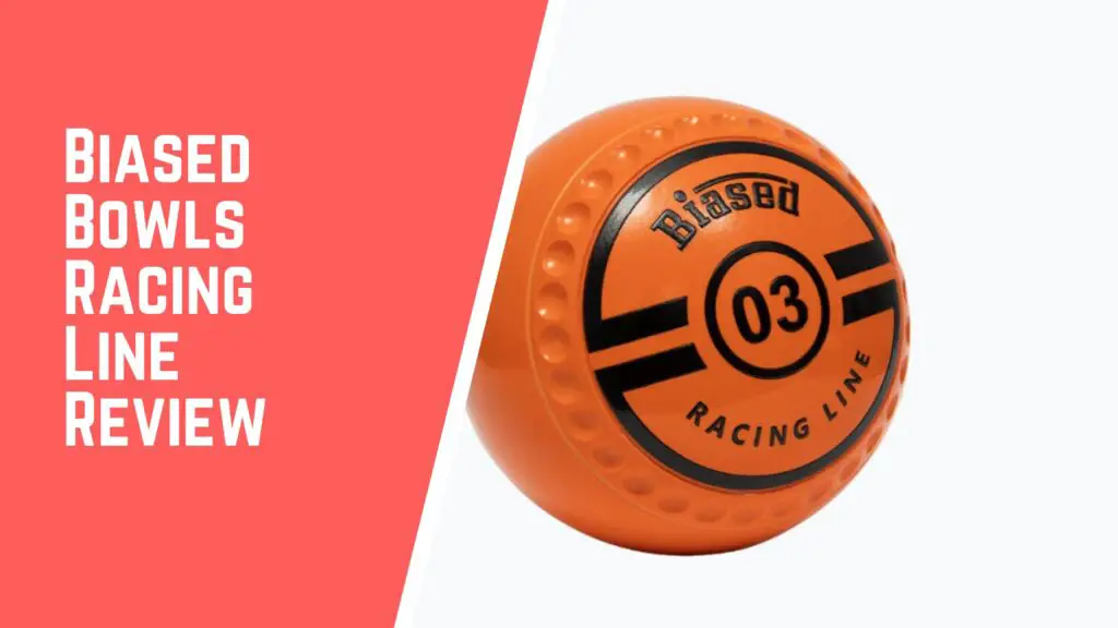 Racing Line Review lawn bowl