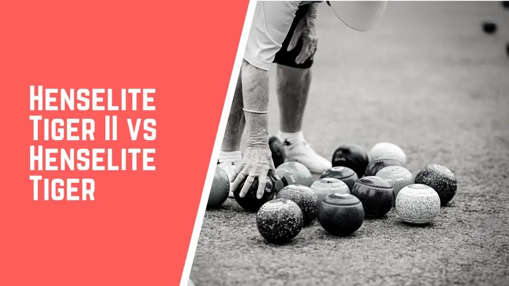 Henselite Tiger II VS Henselite Tiger lawn bowls comparison