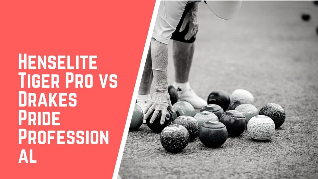 Henselite Tiger Pro VS Drakes Pride Professional lawn bowls comparison