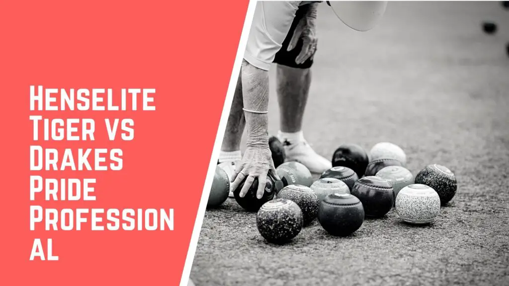 Henselite Tiger VS Drakes Pride Professional lawn bowls comparison