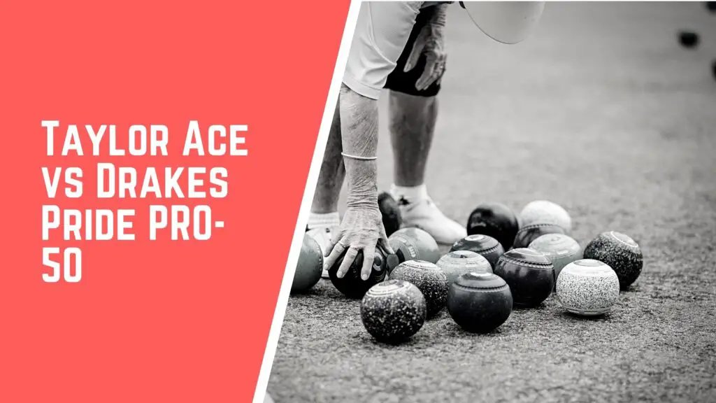 Taylor Ace VS Drakes Pride Pro lawn bowls comparison