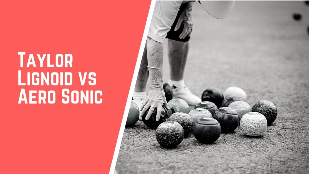 Taylor Lignoid VS Aero Sonic lawn bowls comparison