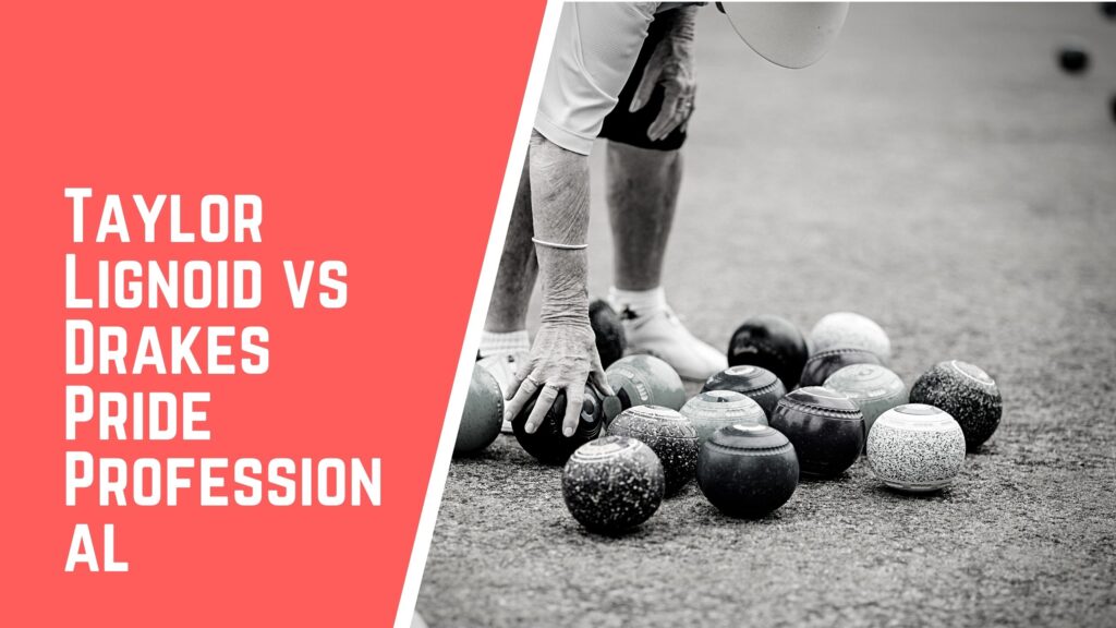 Taylor Lignoid VS Drakes Pride Professional lawn bowls comparison